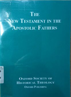 THE NEW TESTAMENT IN THE APOSTOLIC FATHERS